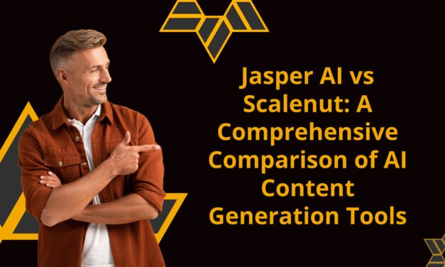 Jasper AI vs Scalenut: A Comprehensive Comparison of AI Content Generation Tools