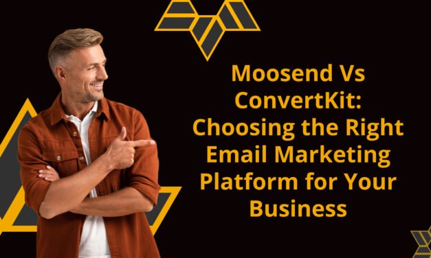 Moosend Vs ConvertKit: Choosing the Right Email Marketing Platform for Your Business