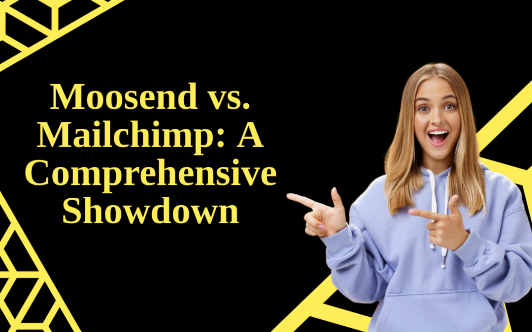 Moosend vs. Mailchimp: A Comprehensive Showdown 