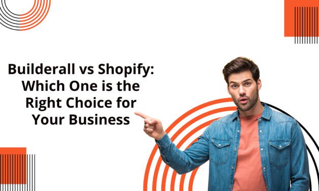 Builderall vs Shopify: Which One is the Right Choice for Your Business?