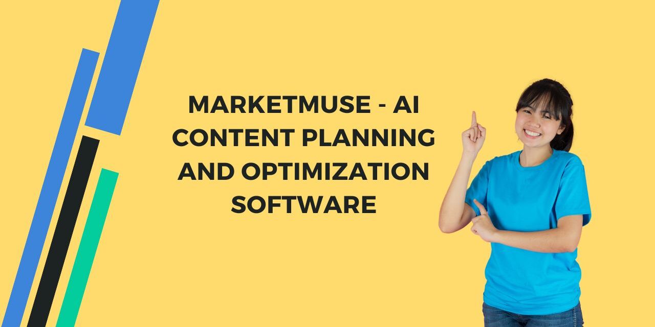MarketMuse – AI Content Planning and Optimization Software