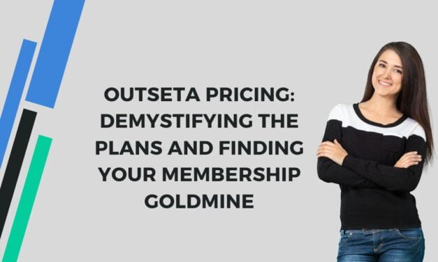Outseta Pricing: Demystifying the Plans and Finding Your Membership Goldmine