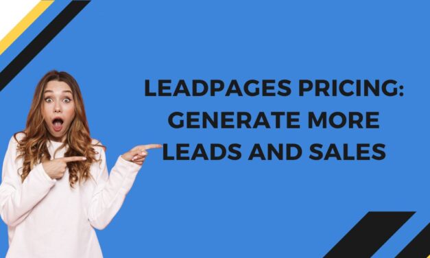Leadpages Pricing: Generate More Leads and Sales