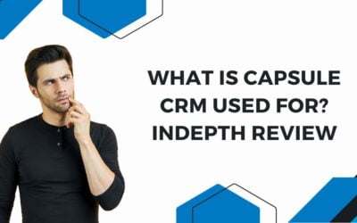 What is Capsule CRM used for? Indepth Review