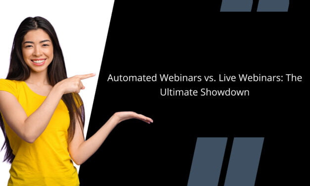 Automated Webinars vs. Live Webinars: The Ultimate Showdown