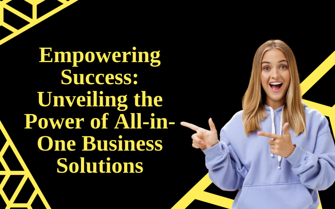 Empowering Success: Unveiling the Power of All-in-One Software Solutions