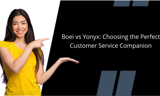 Boei vs Yonyx: Choosing the Perfect Customer Service Companion