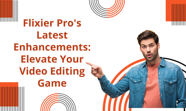 Flixier Pro’s Latest Enhancements: Elevate Your Video Editing Game