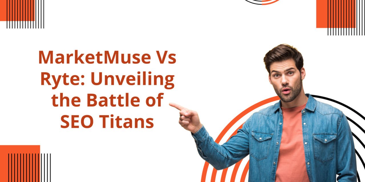 MarketMuse Vs Ryte: An In-Depth Comparison