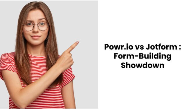 Powr.io vs Jotform : Form-Building Showdown