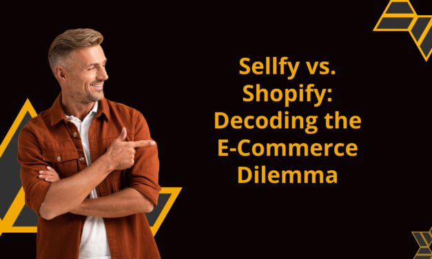 Sellfy vs. Shopify: Decoding the E-Commerce Dilemma