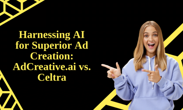 Harnessing AI for Superior Ad Creation: AdCreative.ai vs. Celtra