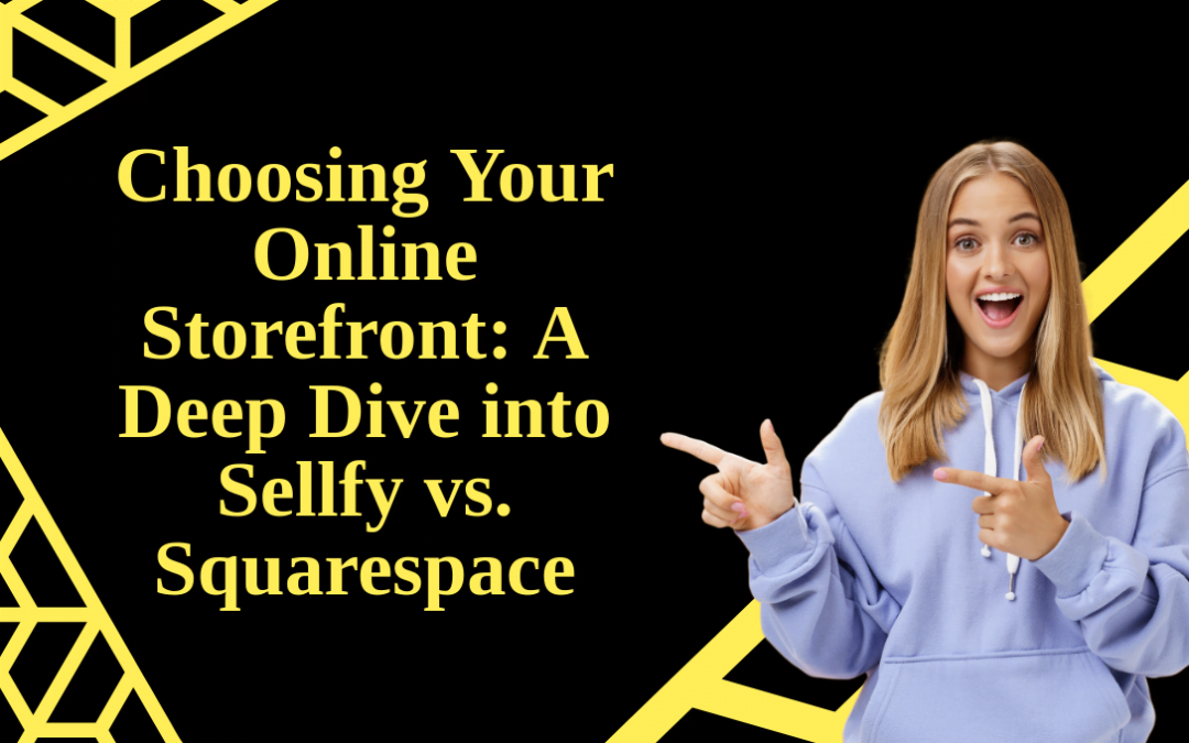 Sellfy vs. Squarespace – A Comprehensive Comparison