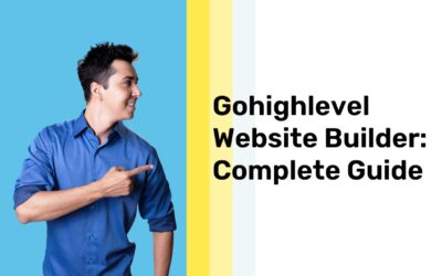 Gohighlevel Website Builder: Complete Guide