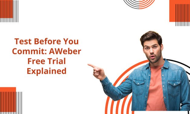 Test Before You Commit: AWeber Free Trial Explained