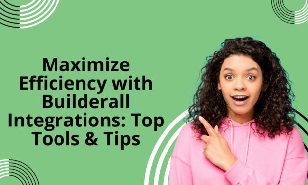 Maximize Efficiency with Builderall Integrations: Top Tools & Tips