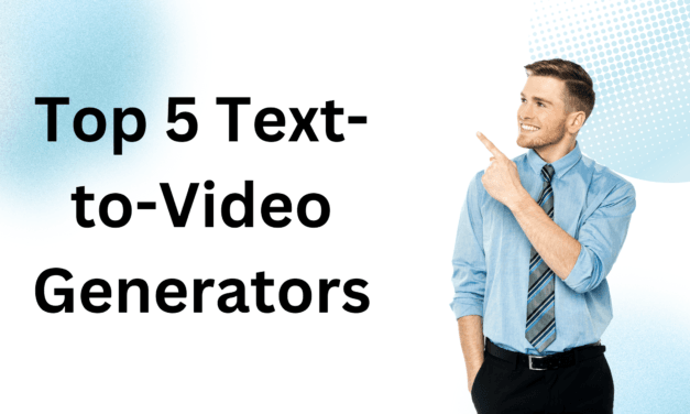 Top 5 Text-to-Video Generators for 2024: Elevate Your Content Creation