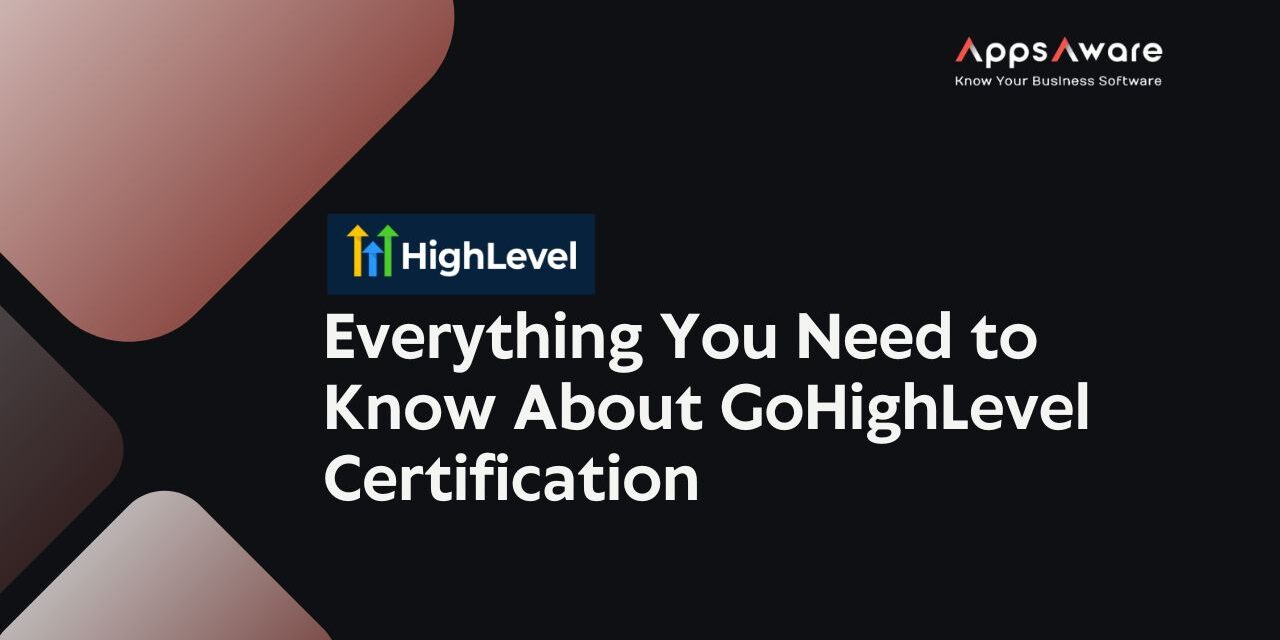 Everything You Need to Know About GoHighLevel Certification