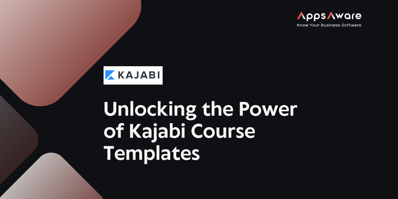 Unlocking the Power of Kajabi Course Templates