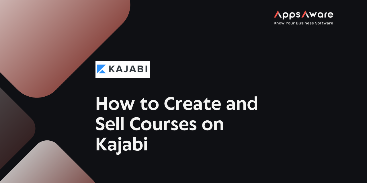 How to Create and Sell Courses on Kajabi: A Comprehensive Guide