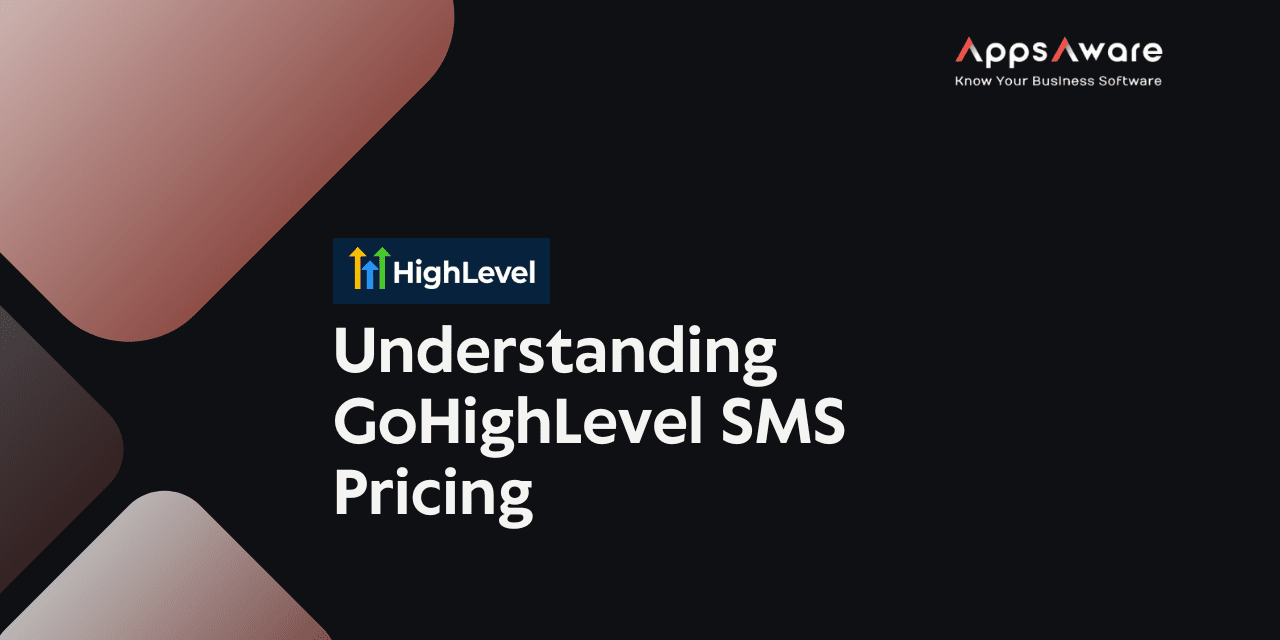 Understanding GoHighLevel SMS Pricing: Unveiling Costs, Features, and Benefits
